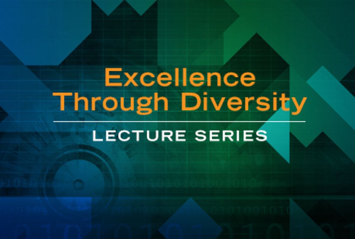 Excellence Through Diversity Lecture Series